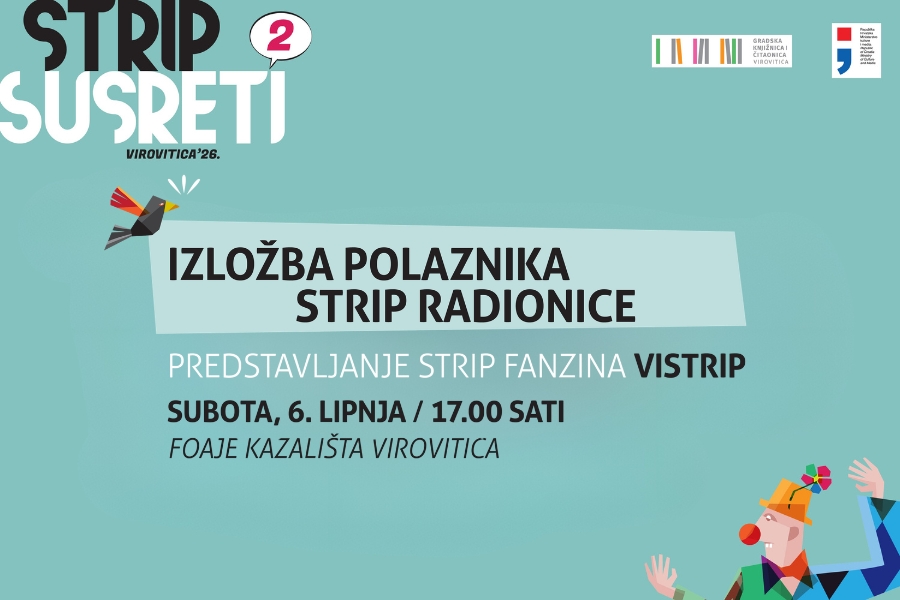Otvorenje izložbe polaznika strip radionice i predstavljanje fanzina VISTRIP br. 2 – Subota, 6. 6. u 17 sati