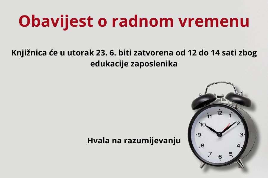 Obavijest o radnom vremenu u utorak 23. 6. 2026.