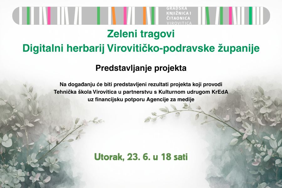 Predstavljanje projekta „Zeleni tragovi – Digitalni herbarij Virovitičko-podravske županije”
